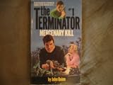 Mercenary Kill (The Terminator, No 1)