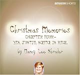 Christmas Memories: Chapter Four - Yes, Justin, Santa is Real