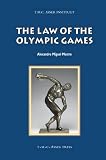 The Law of the Olympic Games (Asser International Sports Law Series)