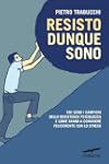 Resisto dunque sono (I libri del bene...