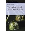The Uniqueness of Western Civilization (Studies in Critical Social Sciences (Brill Academic))