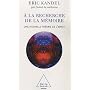 A la recherche de la m�moire : Une nouvelle th�ori&hellip de Eric Kandel
