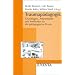 Traumap�dagogik: Grundlagen, Arbeitsfelder und Methoden f�r die p�dagogische Praxis (Juventa Paperback)