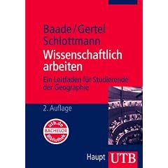 Wissenschaftliches Arbeiten: Ein Leitfaden f�r Studierende der Geographie