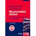 Wissenschaftliches Arbeiten: Ein Leitfaden f�r Studierende der Geographie