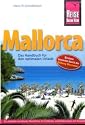 Mallorca: Das Handbuch f&uuml;r den optimalen Urlaub