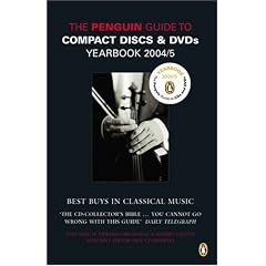 The Penguin Guide to Compact Discs and DVDs 2004/2005: Yearbook (Penguin Guide to Recorded Classical Music)