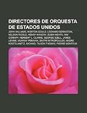 Directores de Orquesta de Estados Unidos: John Williams, Morton Gould, Leonard Bernstein, Nelson Riddle, Henry Mancini, Zubin Mehta