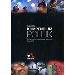 Buchners Kompendium Politik . Ausgabe C: Politik und Wirtschaft f�r die Oberstufe