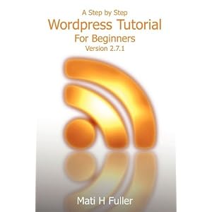 A Step by Step WordPress Tutorial For Beginners