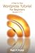 A Step by Step Wordpress Tutorial For Beginners