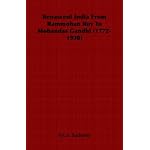 Renascent India From Rammohan Roy To Mohandas Gandhi (1772-1930) book cover