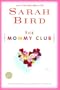 The Mommy Club (Ballantine Reader's Circle)