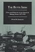 The Butte Irish: Class and Ethnicity in an American Mining Town, 1875-1925 (Statue of Liberty Ellis Island)