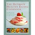 The Ultimate Healthy Eating Cookbook