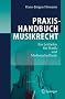 Praxishandbuch Musikrecht