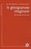 Le g�nogramme imaginaire : Liens du sang, liens du coeur