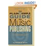 The Plain & Simple Guide to Music Publishing: Foreword by Tom Petty (Book)
