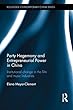 Party Hegemony and Entrepreneurial Power in China: Institutional Change in the Film and Music Industries (Routledge Contemporary China Series)