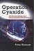 Books : Operation Cyanide: How the Bombing of the USS ' Liberty ' Nearly Sparked World War III