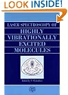 Laser Spectroscopy of Highly Vibrationally Excited Molecules