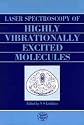 Laser Spectroscopy of Highly Vibrationally Excited Molecules