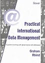 Practical International Data Management: A Guide to Working With Global Names and Addresses