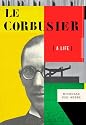 Le Corbusier: A Life