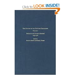 The History of the Scottish Parliament: Parliament and Politics in Scotland, 1235-1560 (The Edinburgh History of the Scottish Parliament)