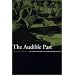 The Audible Past-PB: Cultural Origins of Sound Reproduction