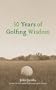 50 Years of Golfing Wisdom