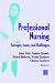 Professional Nursing: Concepts, Issues, and Challenges