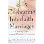 Celebrating Interfaith Marriages: Creating Your Jewish/Christian Ceremony