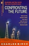Confronting the future : Australia and the world : the next hundred years