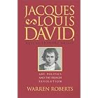 Click here to buy Jacques-Louis David, Revolutionary Artist: Art, Politics, and the French Revolution by  Warren Roberts.