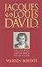 Jacques-Louis David, Revolutionary Artist: Art, Politics, and the French Revolution