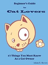 Click to Download Free Kindle Book -> Beginner's Guide for Cat Lovers: 17 Things You Must Know As a Cat Owner- UPDATED VERSION