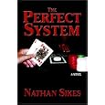 The Perfect System by Nathan Sikes