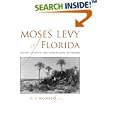 Moses Levy Of Florida: Jewish Utopian And Antebellum Reformer (Southern Biography Series) by C. S. Monaco