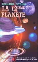 La 12e planète - La surprenante et véritable Première Chronique de la Terre