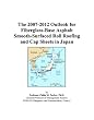 The 2007-2012 Outlook for Fiberglass-Base Asphalt Smooth-Surfaced Roll Roofing and Cap Sheets in Japan