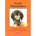 So ein Hundeleben: Aus der Sicht eines Dackels