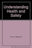 Understanding health and safety