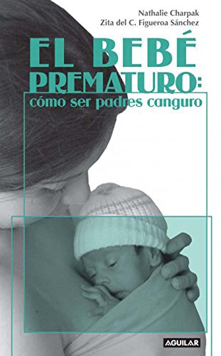 El bebé prematuro (Spanish Edition)