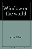 Window on the world