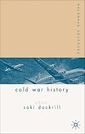 Palgrave Advances in Cold War History (Palgrave Advances)
