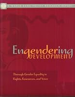 Engendering Development: Through Gender Equality in Rights, Resources, and Voice (World Bank Publication)