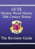 GCSE Modern World History: 20th Century Britain: Revision Guide Pt. 1 & 2 (Revision Guide)