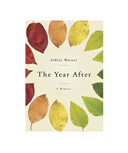 The Year After: A Memoir