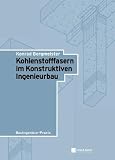 Kohlenstofffasern im Konstruktiven Ingenieurbau
